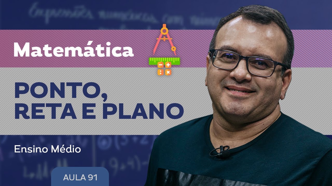 Ponto, reta e plano - Matemática - Ensino Médio