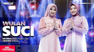 Download lagu WULAN SUCI - Difarina Indra Adella Ft. Cantika Adella - OM ADELLA mp3 Download lagu WULAN SUCI - Difarina Indra Adella Ft. Cantika Adella - OM ADELLA mp3