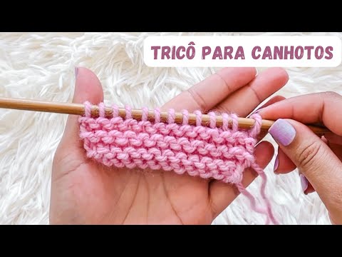 TRICÔ PARA CANHOTOS | Segunda aula de como fazer tricô - O ponto tricô