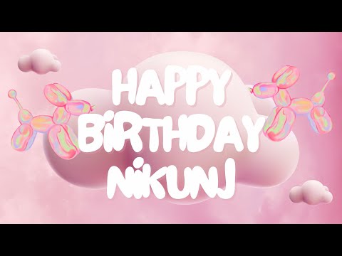 Happy Birthday Nikunj 🎉 | A Special Wish Just for You! | Let's Celebrate! 🎂