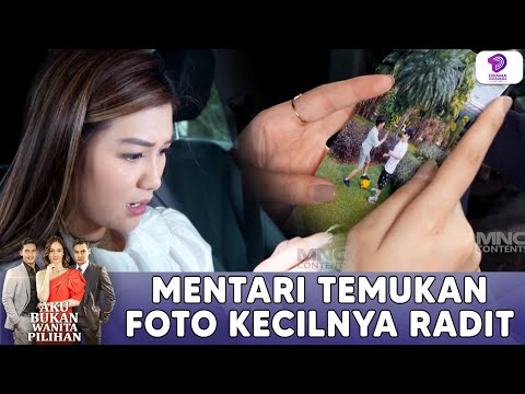 GAWAT! MENTARI MENEMUKAN FOTO RADIT & RANGGA SAAT KECIL!! | AKU BUKAN WANITA PILIHAN | EPS 49 (2/4)