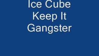 Ice cube keep it gangster
