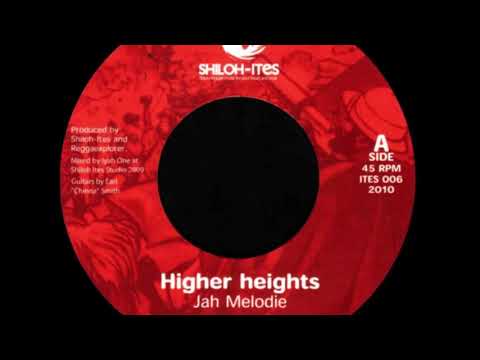 SHILOH ITES - ITES006 - Jah Melodie - Higher Heights + Version (7")