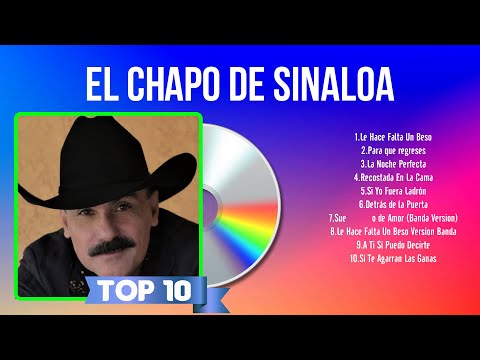 El Chapo de Sinaloa Greatest Hits Full Album ~ Top Songs of the El Chapo de Sinaloa