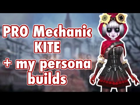 Former Top 1 Mechanic Kite + PRO Persona Builds / Identity V