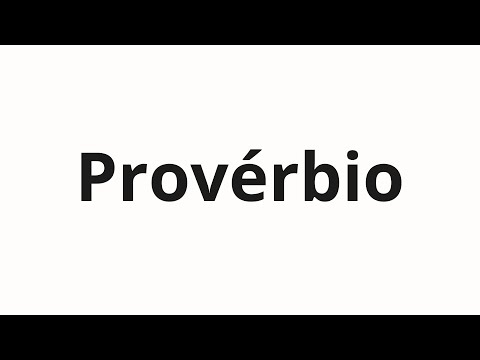 How to pronounce Provérbio