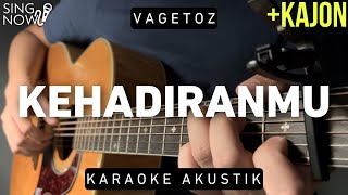Download lagu Kehadiranmu - Vagetoz (Karaoke Akustik Kajon) mp3 Download lagu Kehadiranmu - Vagetoz (Karaoke Akustik Kajon) mp3