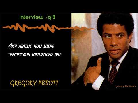 Gregory Abbott Interview Series/ Q-8