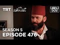 Payitaht Sultan Abdulhamid Episode 476 | Season 5