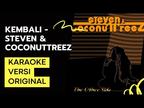 [KARAOKE] KEMBALI - Steven & Coconut Treez Feat Richard d'Gilis