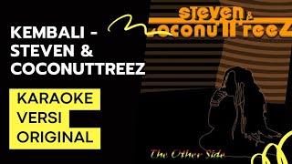 Download lagu [KARAOKE] KEMBALI - Steven & Coconut Treez Feat Richard d'Gilis mp3