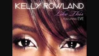 Kelly Rowland feat. Eve - Like This