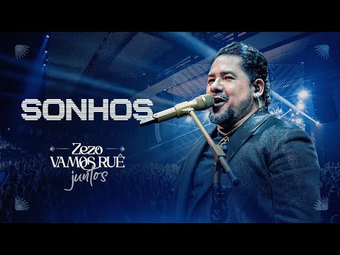 Zezo Potiguar - Sonhos (DVD Vamos Ruê Juntos)