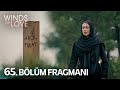 Rüzgarlı Tepe 65. Bölüm Fragmanı | Winds of Love Episode 65 Promo