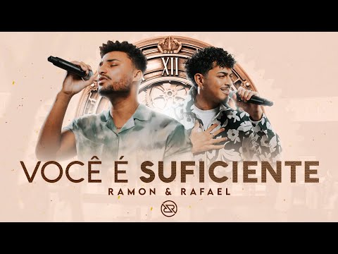 Você é Suficiente - Ramon e Rafael (DVD O Tempo - Ao Vivo)