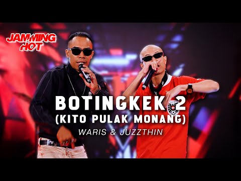 #jamminghot | Botingkek 2 (Kito Pulak Monang) - W.A.R.I.S ft Juzzthin