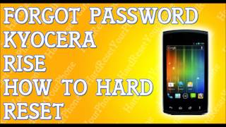 Forgot Password Kyocera Rise How To Hard Reset