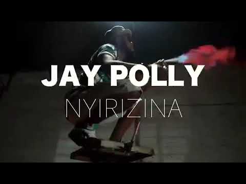 Nyirizina by jay poly