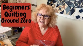Beginners Quilt Guide, Ground Zero