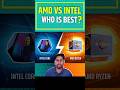 AMD Vs Intel Which Is Best Intelvsamd Intel Amd Desktopprocessor Bestprocessor