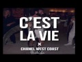 Chanel west Coast - C'est la vie 