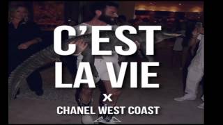 Chanel west Coast - C&#39;est la vie