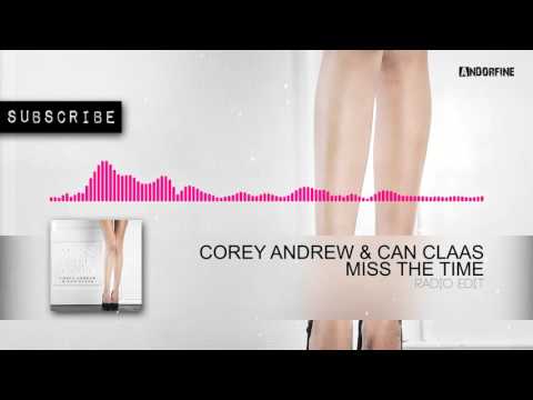 Corey Andrew & Can Claas - Miss the Time (Radio Edit)