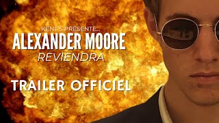Alexander Moore Reviendra | Trailer 1 (2025) - Quentin Simon