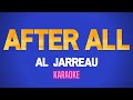 After all  karaoke Al Jarreau