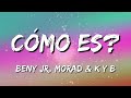 BENY JR FT MORAD - CÓMO ES (Letra\Lyrics)