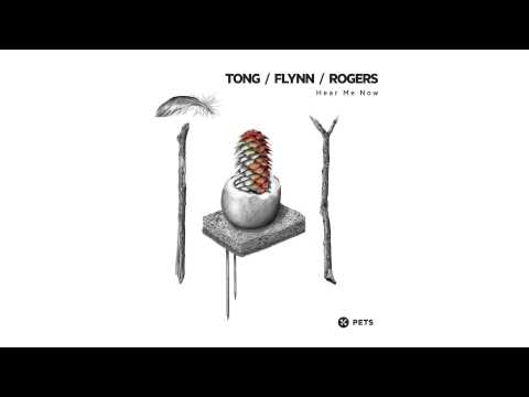 Tong, Flynn, Rogers - Hear Me Now (Trikk Re Dub)