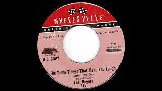 Lee Rogers - The Same Things That Make You Laugh - (Wheelsville)