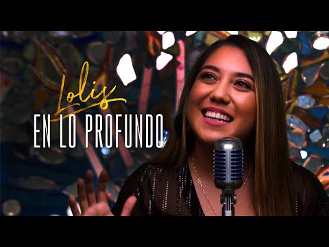 Lolis - En Lo Profundo (Video Oficial) | Música Católica