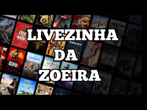 LIVEZINHA DE ZOEIRA NA MADRUGA