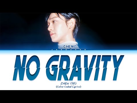 CHEN (첸) "No Gravity" Lyrics (Color Coded Lyrics)