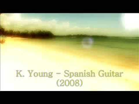 K.Young - Spanish Guitar (2008) HOT NEW RNB SLOW