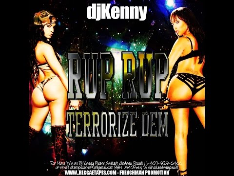 DJ KENNY RUP RUP TERRORIZE DEM DANCEHALL MIX MAR 2015