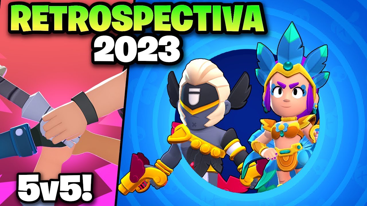RETROSPECTIVA 2023 do Brawl Stars! O MELHOR ano do Brawl?