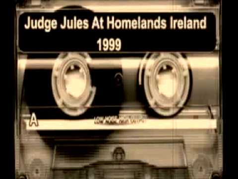 Judge Jules -  At Homelands Ireland 1999