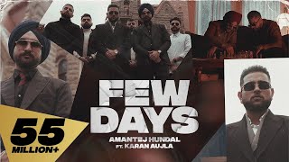 Few Days (Full Video) Karan Aujla I Amantej Hundal