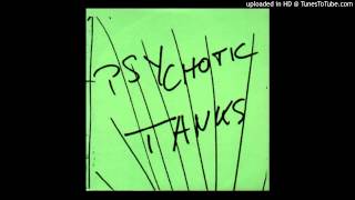 Psychotic Tanks - Let's Have a Party