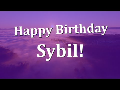 Happy Birthday Sybil!  Have an Amazing Birthday!