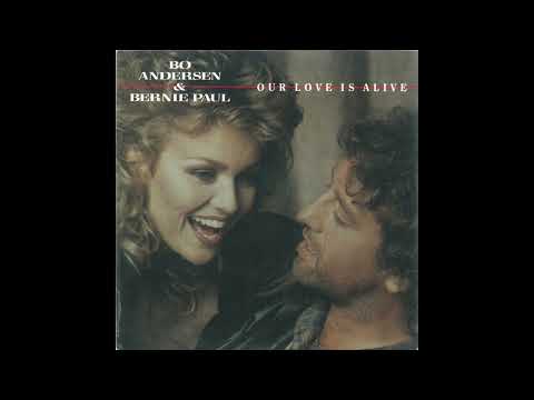 Bernie Paul & Bo Andersen - Our Love Is Alive - (Remastered)