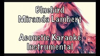 Miranda Lambert - Bluebird Acoustic Karaoke Instrumental