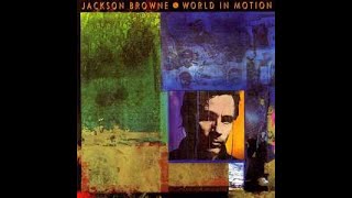 Jackson Browne – World In Motion/B2  The Word Justice 4:21 – 96 08301 :Canada   1989
