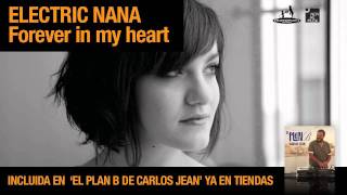 ElectricNana y Carlos Jean - Forever in my Heart