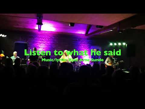 Kjell Arne Sunde with band: Listen to what he said (lyrics video) (live)
