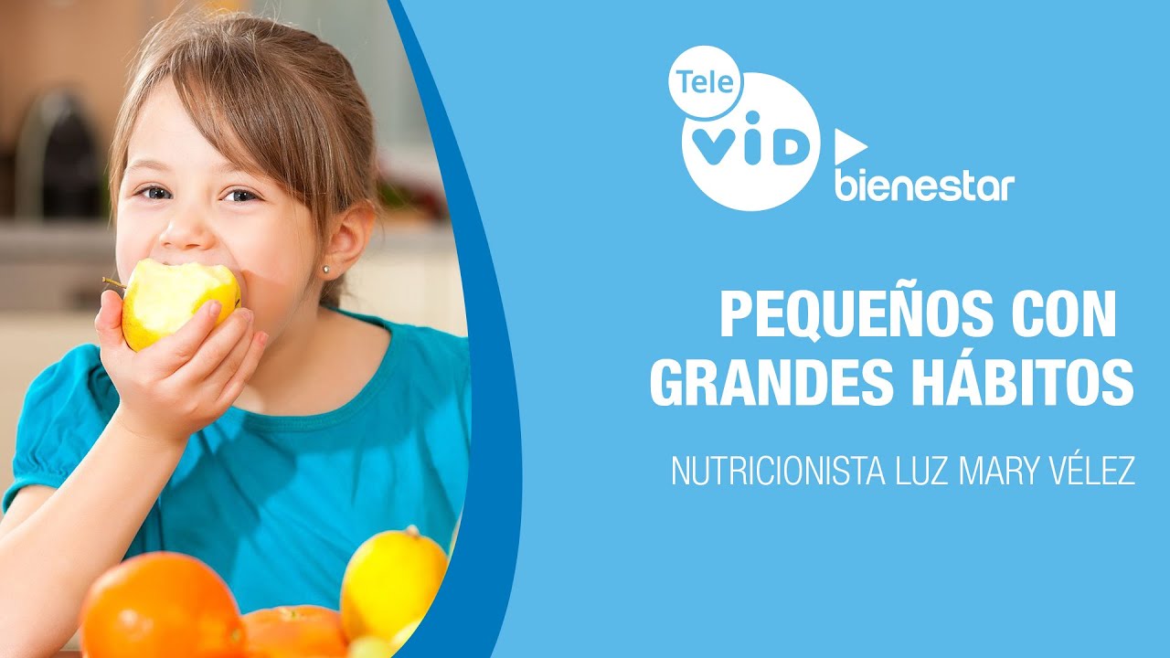 🏥💉Pequeños con grandes hábitos, Salud VID - Tele VID ▶️ Bienestar