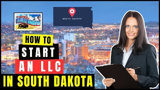 How To Create an LLC in South Dakota 2026 (Step-By-Step) | Register LLC Get & EIN in South Dakota