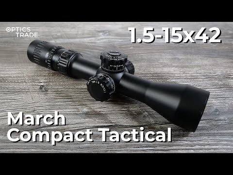 March Compact Tactical 1.5-15x42 Review | Optics Trade Reviews